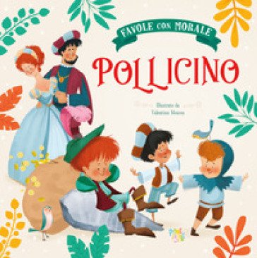 Pollicino. Favole con morale. Ediz. a colori Stefania Leonardi Hartley