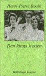 Den långa kyssen - Bok av Henri-Pierre Roché - Kartonnage