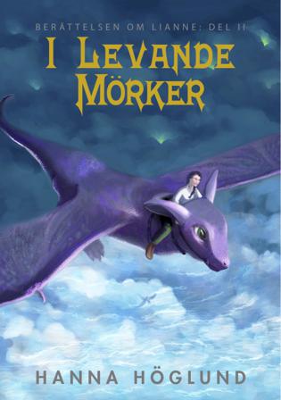 I levande mörker - Bok av Hanna Höglund - Danskt band