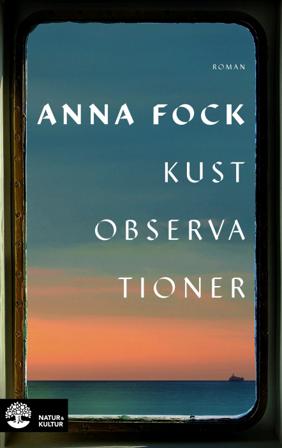 Kustobservationer - Bok av Anna Fock - Inbunden