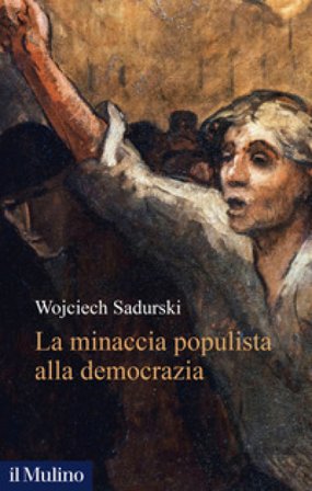 La minaccia populista alla democrazia Wojciech Sadurski
