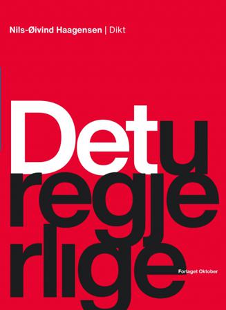 Det uregjerlige - Bok av Nils-Øivind Haagensen - Paperback