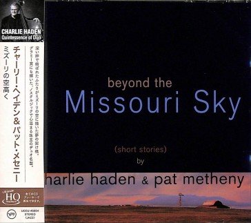 Beyond the missouri sky (reissued:uccu-5 Haden Charlie & Pat