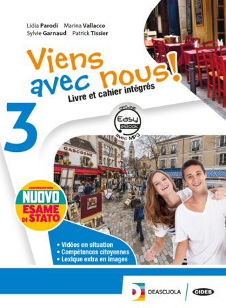 Viens avec nous! Livre élève et cahier d'exercices. Per la Scuola media. Con e-book. Con espansione online. Con CD-Audio. Con Libro: Nuovo esame di 