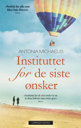 Instituttet for de siste ønsker - Bok av Antonia Michaelis - Pocket