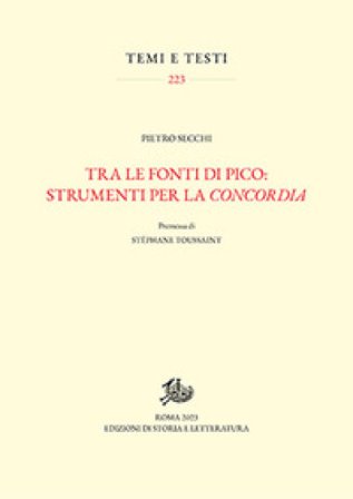 Tra le fonti di Pico: strumenti per la «concordia» Pietro Secchi
