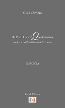 Il poeta e il quadernuncolo. Misteri e ricette all'ombra del Vesuvio Gino Oliviero