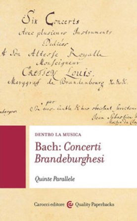 Bach: concerti brandeburghesi. Dentro la musica