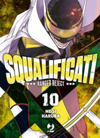 Squalificati. Ranger reject. Vol. 10 Negi Haruba