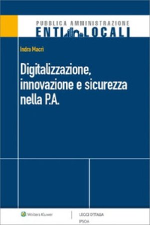 Digitalizzazione, innovazione e sicurezza nella P.A. Indra Macrì