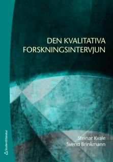 Den kvalitativa forskningsintervjun, ISBN: 9789144055985