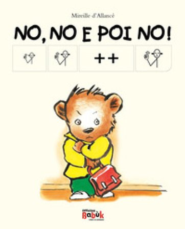 No, no e poi no! Ediz. CAA Mireille D'Allancé