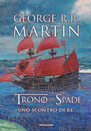 Il trono di spade. Vol. 2: Uno scontro di re George R.R. Martin