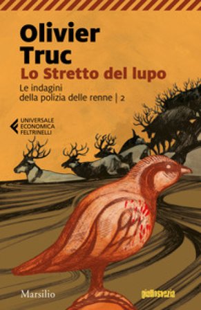 Lo stretto del lupo. Le indagini della polizia delle renne. Vol. 2 Olivier Truc