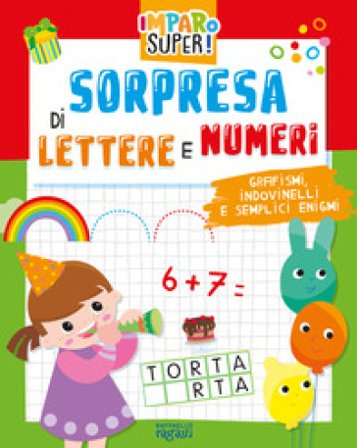 Sorpresa di lettere e numeri. I giocoscopro. Ediz. a colori Ivonne Serallegri
