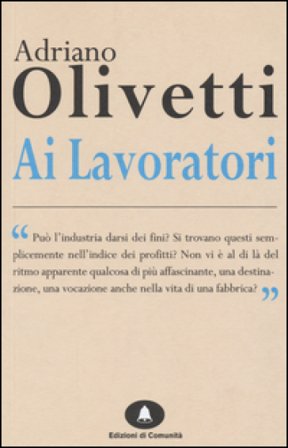 Ai lavoratori Adriano Olivetti