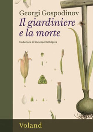 Il giardiniere e la morte Georgi Gospodinov