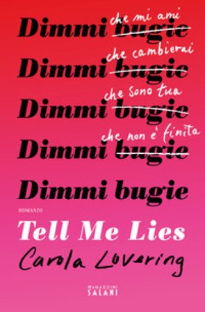 Tell me lies. Dimmi bugie Carola Lovering