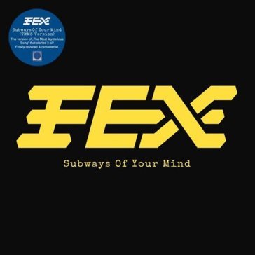 Subways of your mind (tmms version) FEX