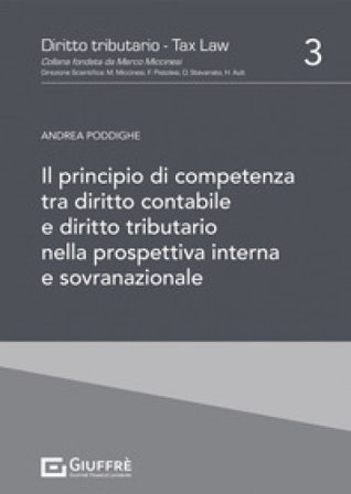 Il principio di competenza tra diritto contabile e diritto tributario nella prospettiva interna e sovranazionale Andrea Poddighe
