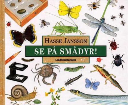 Se på smådyr! - Bok av Hasse Jansson - Hardback