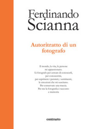 Autoritratto di un fotografo Ferdinando Scianna