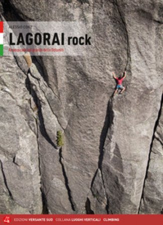 Lagorai rock. Arrampicate sul granito delle Dolomiti Alessio Conz