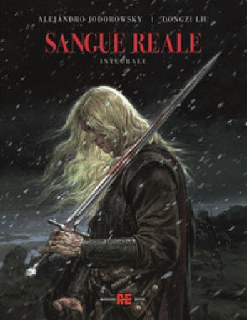 Sangue reale. Ediz. integrale Alejandro Jodorowsky