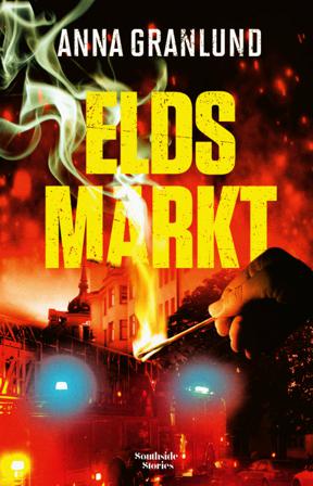 Eldsmärkt - Bok av Anna Granlund - Pocket