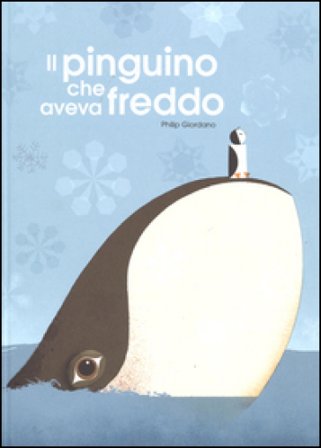Il pinguino che aveva freddo. Ediz. a colori Philip Giordano
