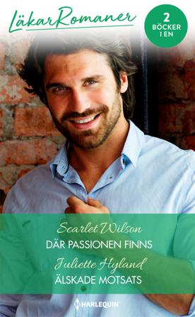 Där passionen finns ; Älskade motsats - Bok av Scarlet Wilson & Juliette Hyland - Häfte