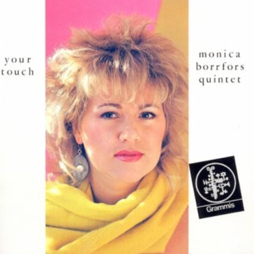 Your touch MONICA BORRFORS