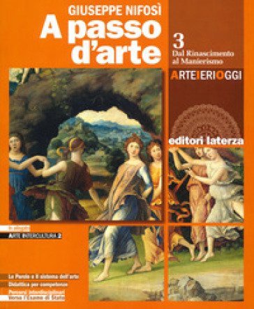 A passo d'arte. Arte ieri oggi. Per le Scuole superiori. Con e-book. Con espansione online. Vol. 3: Dal rinascimento al manierismo Giuseppe Nifosì