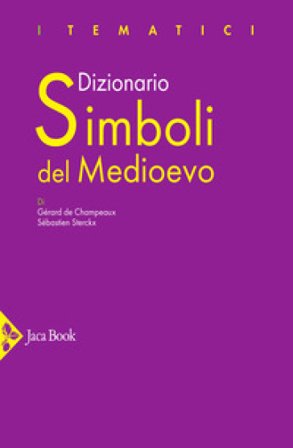 Dizionario Simboli del Medioevo Gérard de Champeaux