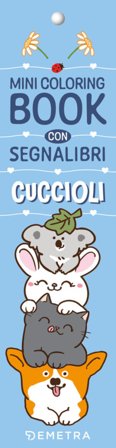 Cuccioli. Mini coloring book con segnalibri. Ediz. a colori