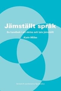 Jämställt språk : En handbok i att skriva och tala jämställt, ISBN: 9789188423030