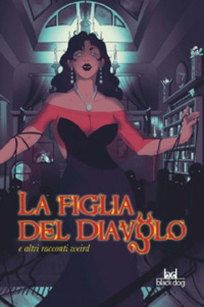 La figlia del diavolo e altri racconti weird Robert E. Howard