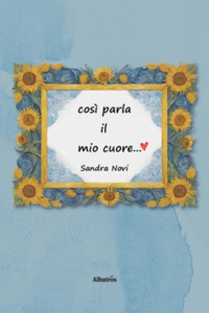 Così parla il mio cuore Sandra Novi