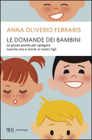 Le domande dei bambini Anna Oliverio Ferraris