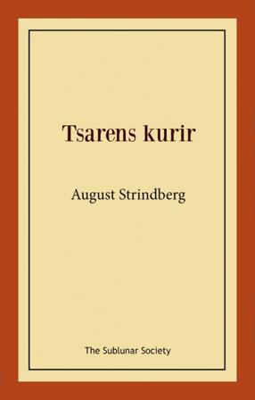 Tsarens kurir : eller Sågfilarens hemlighet - Bok av August Strindberg - Häfte