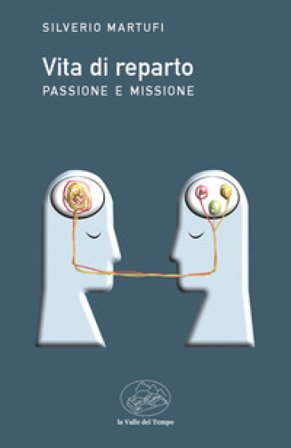 Vita di reparto. Passione e missione Silverio Martufi