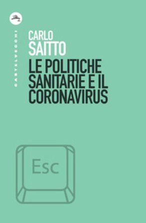 Le politiche sanitarie e il coronavirus Carlo Saitto