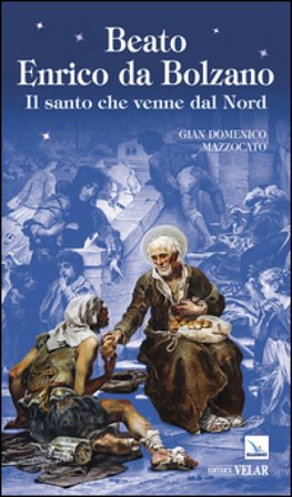 Beato Enrico da Bolzano Gian Domenico Mazzocato