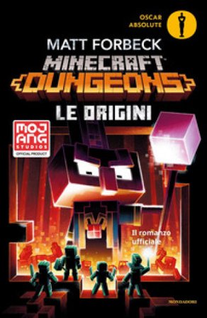 Le origini. Minecraft Dungeons Matt Forbeck