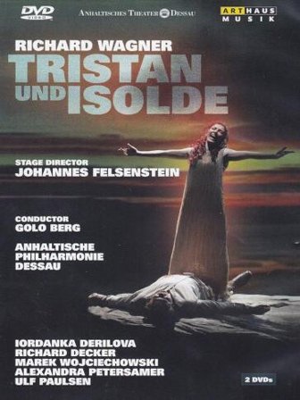 Richard Wagner - Tristan Und Isolde (2 Dvd)