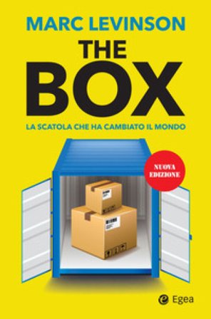 The box. La scatola che ha cambiato il mondo. Nuova ediz. Marc Levinson