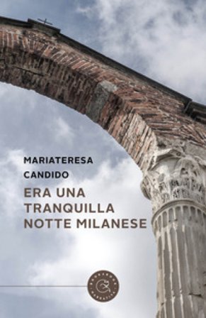 Era una tranquilla notte milanese Mariateresa Candido
