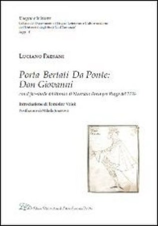 Porta, Bertati, Da Ponte. Don Giovanni. Ediz. in fac-simile del libretto di Nunziato Porta per Praga del 1776 Luciano Paesani