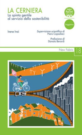 La cerniera. La spinta gentile al servizio della sostenibilità Irene Ivoi