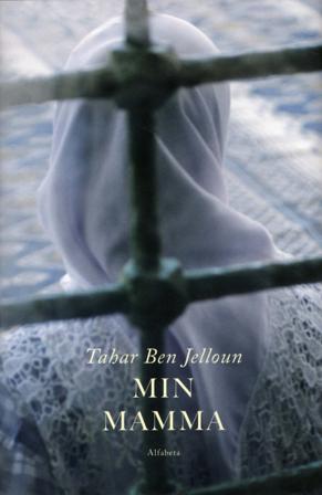 Min mamma - Bok av Tahar Ben Jelloun - Inbunden
